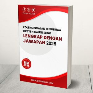 Koleksi Soalan Temuduga Opsyen Kaunseling Lengkap Dengan Jawapan 2025