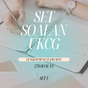 HIMPUNAN UKCG BAHAGIAN A DAN B SET 1 (270 SOALAN) EDISI BOLEH DOWANLOAD